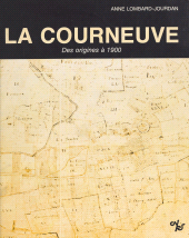 eBook, La Courneuve : histoire d'une localité de la région parisienne des origines à 1900, CNRS Éditions (réédition numérique FeniXX)