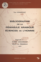eBook, Bibliographie de la péninsule arabique, sciences de l'homme (1). Titres concernant toute la péninsule, CNRS Éditions (réédition numérique FeniXX)