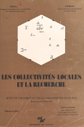 eBook, Les collectivités locales et la recherche : Actes du Colloque du Groupement de recherches coordonnées sur l'administration locale, Bordeaux, 8 et 9 décembre 1978, CNRS Éditions (réédition numérique FeniXX)