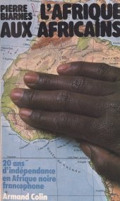 E-book, L'Afrique aux Africains : 20 ans d'indépendance en Afrique noire francophone, Armand Colin (réédition numérique FeniXX)