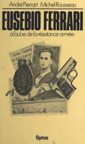 eBook, Eusebio Ferrari : À l'aube de la résistance armée, La Découverte (réédition numérique FeniXX)
