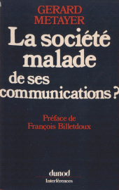 E-book, La société malade de ses communications ?, Dunod (réédition numérique FeniXX)
