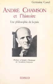 E-book, André Chamson et l'histoire : Une philosophie de la paix, Édisud (réédition numérique FeniXX)