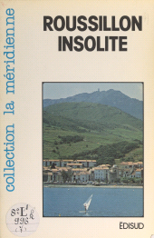 E-book, Roussillon insolite : Sur les chemins de la montagne, Édisud (réédition numérique FeniXX)