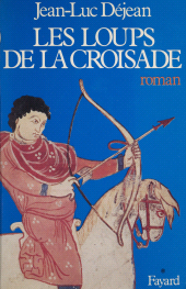 eBook, Les Loups de la croisade, Fayard (réédition numérique FeniXX)