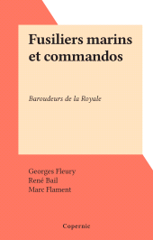 eBook, Fusiliers marins et commandos : Baroudeurs de la Royale, FeniXX