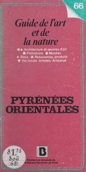 eBook, Pyrénées orientales : Guide de l'art et de la nature : architecture et oeuvres d'art, préhistoire, musées, sites, ressources, produits, vie locale, artistes, artisanat, FeniXX