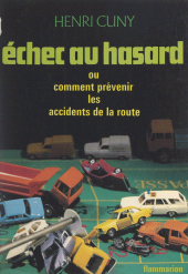 E-book, Échec au hasard : Ou Comment prévenir les accidents de la route, Flammarion (réédition numérique FeniXX)