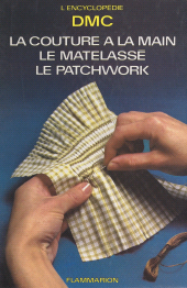 E-book, La couture à la main, le matelassé, le patchwork : La garniture des ouvrages, Flammarion (réédition numérique FeniXX)