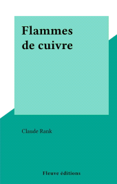 E-book, Flammes de cuivre, Fleuve Éditions (réédition numérique FeniXX)