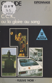 E-book, C.C.K. : Ou La gloire au sang, Fleuve Éditions (réédition numérique FeniXX)