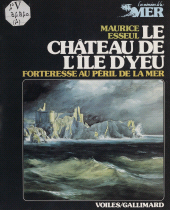 E-book, Le château de l'île d'Yeu : Forteresse au péril de la mer, Gallimard (réédition numérique FeniXX)