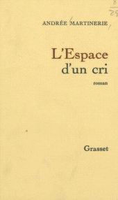 E-book, L'Espace d'un cri, Grasset (réédition numérique FeniXX)