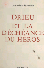 E-book, Drieu et la déchéance du héros, Hachette (réédition numérique FeniXX)