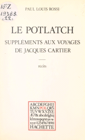 E-book, Le potlatch : Suppléments aux voyages de Jacques Cartier, Hachette (réédition numérique FeniXX)