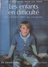 E-book, Les enfants en difficulté : des troubles légers aux cas graves : Des troubles légers aux cas graves, Hachette (réédition numérique FeniXX)