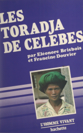 E-book, Les Toradja de Célèbes (Indonésie), Hachette (réédition numérique FeniXX)