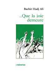 E-book, Que la joie demeure, Hadj Ali, Bachir, L'Harmattan