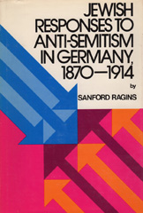 E-book, Jewish Responses to Anti-Semitism in Germany, 1870-1914 : A Study in the History of Ideas, Ragins, Sanford, ISD
