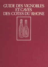 E-book, Guide des vignerons et caves des Côtes du Rhône, JC Lattès (réédition numérique FeniXX)