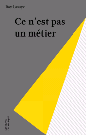 E-book, Ce n'est pas un métier, Éditions Du Masque (réédition numérique FeniXX)