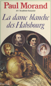 E-book, La dame blanche des Habsbourg, Perrin (réédition numérique FeniXX)
