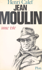 E-book, Jean Moulin, une vie (20 juin 1899-21 juin 1943), Plon (réédition numérique FeniXX)