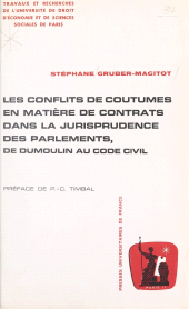 eBook, Les conflits de coutumes en matière de contrats dans la jurisprudence des parlements, de Dumoulin au code civil, Presses universitaires de France (réédition numérique FeniXX)
