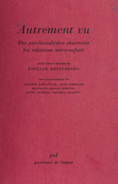 E-book, Autrement vu : Des psychanalystes observent les relations mère-enfant, Presses universitaires de France (réédition numérique FeniXX)