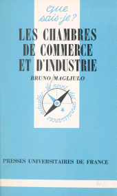 E-book, Les chambres de commerce et d'industrie, Presses universitaires de France (réédition numérique FeniXX)