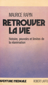 E-book, Retrouver la vie : Histoire, pouvoir et limites de la réanimation, Robert Laffont (réédition numérique FeniXX)