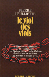 E-book, Le viol des viols : Le scandale de l'excision et de l'infibulation en Afrique et au Proche-Orient : des dizaines de millions de fillettes mutilées à vie, Robert Laffont (réédition numérique FeniXX)