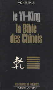 E-book, Le Yi-King : La Bible des chinois, Robert Laffont (réédition numérique FeniXX)