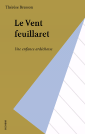 E-book, Le Vent feuillaret : Une enfance ardéchoise, Seghers (réédition numérique FeniXX)