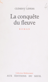 E-book, La Conquête du fleuve, Seuil (réédition numérique FeniXX)