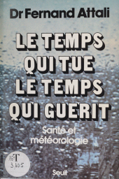 eBook, Le Temps qui tue, le temps qui guérit : Santé et météorologie, Seuil (réédition numérique FeniXX)