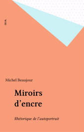 E-book, Miroirs d'encre : Rhétorique de l'autoportrait, Seuil (réédition numérique FeniXX)