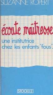 E-book, Écoute maîtresse : Une institutrice chez les enfants "fous", Stock (réédition numérique FeniXX)