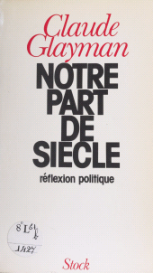 E-book, Notre part de siècle : Réflexion politique, Stock (réédition numérique FeniXX)