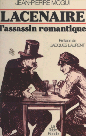 E-book, Lacenaire, l'assassin romantique, La Table Ronde (réédition numérique FeniXX)