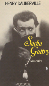 E-book, Sacha Guitry : Souvenirs, Acropole (réédition numérique FeniXX)