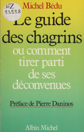 E-book, Le Guide des chagrins ou Comment tirer parti de ses déconvenues, Albin Michel (réédition numérique FeniXX)