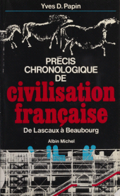 E-book, Précis chronologique de civilisation française : De Lascaux à Beaubourg, Albin Michel (réédition numérique FeniXX)