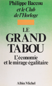 E-book, Le Grand Tabou : L'économie et le mirage égalitaire, Albin Michel (réédition numérique FeniXX)