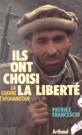 E-book, Ils ont choisi la liberté : La guerre d'Afghanistan, Arthaud (réédition numérique FeniXX)