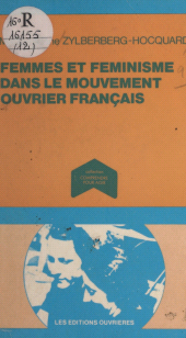E-book, Femmes et féminisme dans le mouvement ouvrier français, Éditions de l'Atelier (réédition numérique FeniXX)