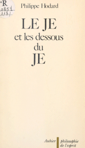 E-book, Le JE et les dessous du JE : Essai d'introduction à la problématique du sujet, Aubier (réédition numérique FeniXX)