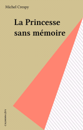 E-book, La Princesse sans mémoire, Calmann-Lévy (réédition numérique FeniXX)