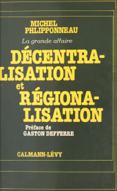 E-book, Décentralisation et régionalisation : la grande affaire, Calmann-Lévy (réédition numérique FeniXX)