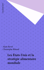E-book, Les États-Unis et la stratégie alimentaire mondiale, Calmann-Lévy (réédition numérique FeniXX)